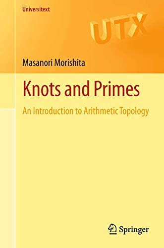 9781447121572: Knots and Primes: An Introduction to Arithmetic Topology