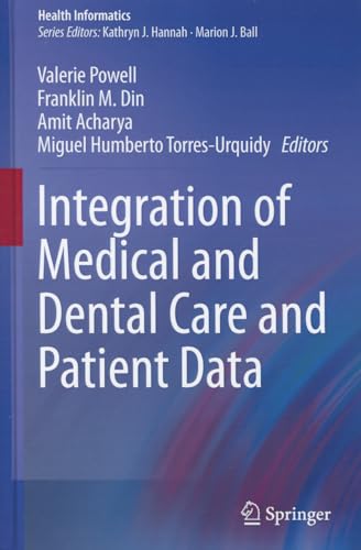 Stock image for Integration of Medical and Dental Care and Patient Data (Health Informatics) for sale by Solr Books