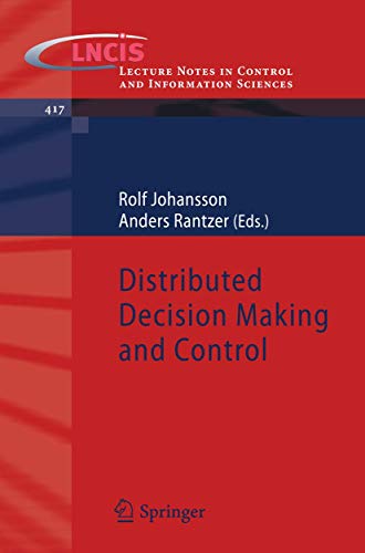 Stock image for Distributed Decision Making and Control (Lecture Notes in Control and Information Sciences, 417) for sale by Ria Christie Collections