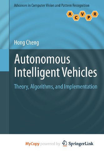 Autonomous Intelligent Vehicles: Theory, Algorithms, and Implementation (9781447122814) by [???]