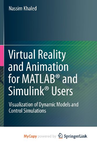 9781447123316: Virtual Reality and Animation for MATLAB and Simulink Users: Visualization of Dynamic Models and Control Simulations