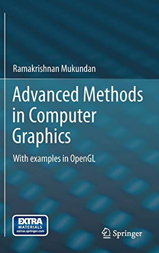 9781447123392: Advanced Methods in Computer Graphics: With examples in OpenGL