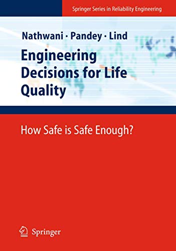 Stock image for Engineering Decisions for Life Quality: How Safe is Safe Enough? (Springer Series in Reliability Engineering) for sale by Lucky's Textbooks