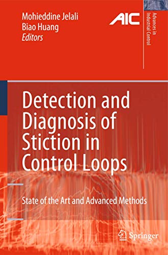 9781447125426: Detection and Diagnosis of Stiction in Control Loops: State of the Art and Advanced Methods (Advances in Industrial Control)