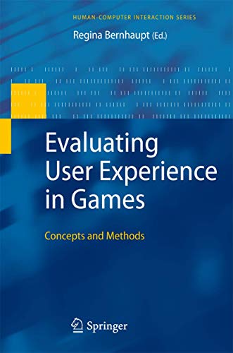 9781447125570: Evaluating User Experience in Games: Concepts and Methods (Human–Computer Interaction Series)