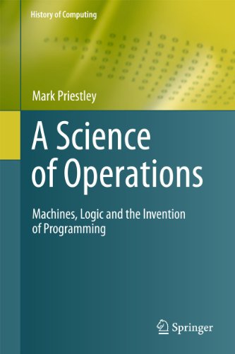 Beispielbild fr A Science of Operations: Machines, Logic and the Invention of Programming zum Verkauf von Ammareal