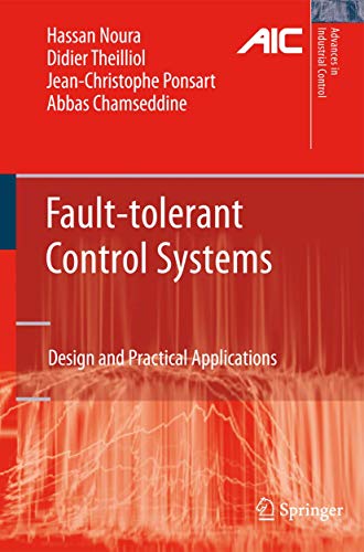 Stock image for Fault-tolerant Control Systems: Design and Practical Applications (Advances in Industrial Control) for sale by GF Books, Inc.