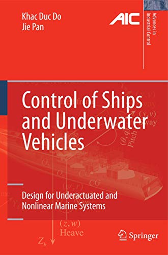 9781447126720: Control of Ships and Underwater Vehicles: Design for Underactuated and Nonlinear Marine Systems (Advances in Industrial Control)