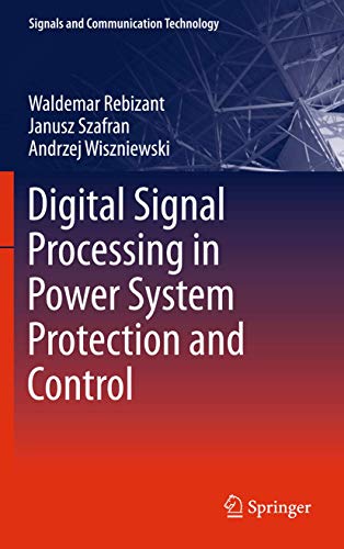 Stock image for Digital Signal Processing in Power System Protection and Control (Signals and Communication Technology) for sale by Lucky's Textbooks
