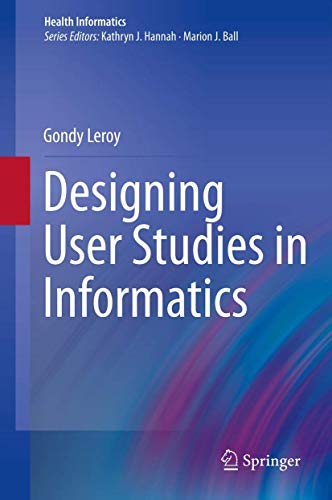 9781447126966: Designing User Studies in Informatics (Health Informatics)