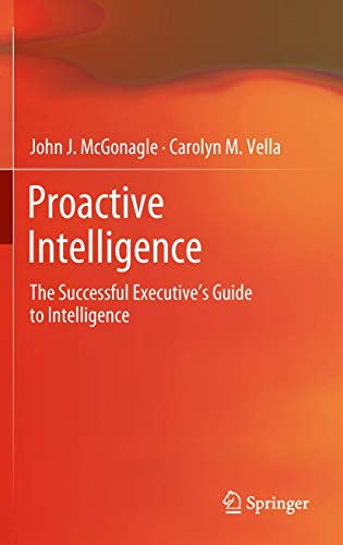 Beispielbild fr Proactive Intelligence : The Successful Executive's Guide to Intelligence zum Verkauf von Buchpark
