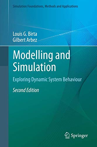 Modelling And Simulation: Exploring Dynamic System Behaviour (simulation Foundations, Methods And...