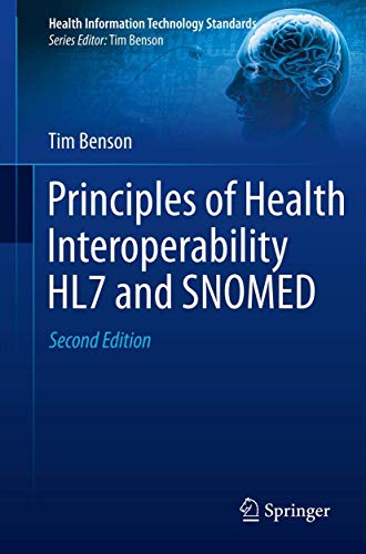 Stock image for Principles of Health Interoperability HL7 and SNOMED (Health Information Technology Standards) for sale by HPB-Red