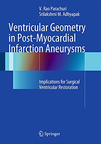 9781447128618: Ventricular Geometry in Post-Myocardial Infarction Aneurysms: Implications for Surgical Ventricular Restoration