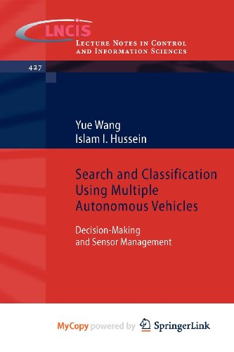 9781447129585: Search and Classification Using Multiple Autonomous Vehicles: Decision-Making and Sensor Management