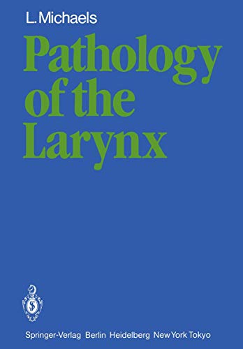 Pathology of the Larynx (9781447131199) by Michaels, L.