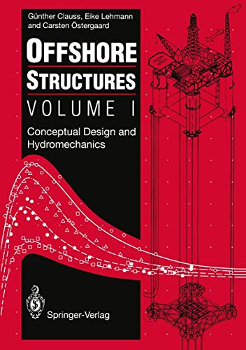Stock image for Offshore Structures: Volume I: Conceptual Design and Hydromechanics for sale by GF Books, Inc.