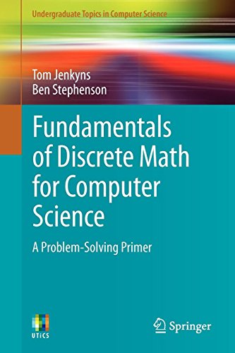 Stock image for Fundamentals of Discrete Math for Computer Science: A Problem-Solving Primer (Undergraduate Topics in Computer Science) for sale by HPB-Red