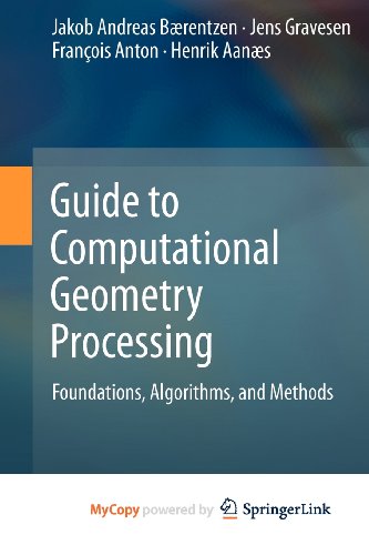 9781447140764: Guide to Computational Geometry Processing: Foundations, Algorithms, and Methods