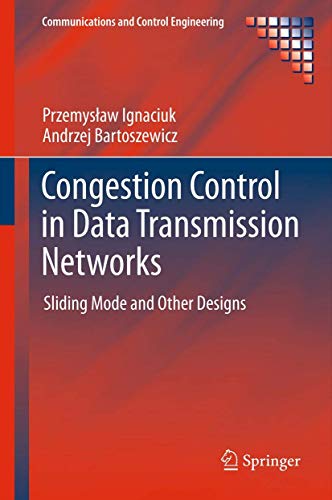 9781447141464: Congestion Control in Data Transmission Networks: Sliding Mode and Other Designs