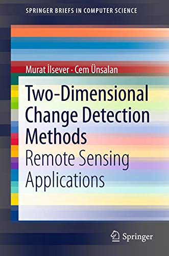 9781447142553: Two-Dimensional Change Detection Methods: Remote Sensing Applications (Springerbriefs in Computer Science)