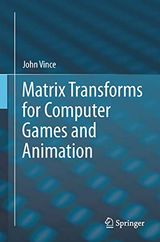 Matrix Transforms for Computer Games and Animation.