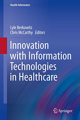 Beispielbild fr Innovation with Information Technologies in Healthcare. zum Verkauf von Gast & Hoyer GmbH