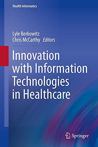 9781447143277: Innovation with Information Technologies in Healthcare (Health Informatics)