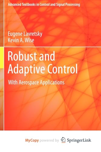 9781447143970: Robust and Adaptive Control: With Aerospace Applications