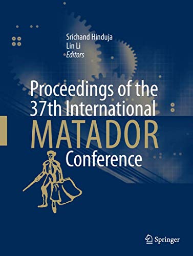 9781447144793: Proceedings of the 37th International MATADOR Conference