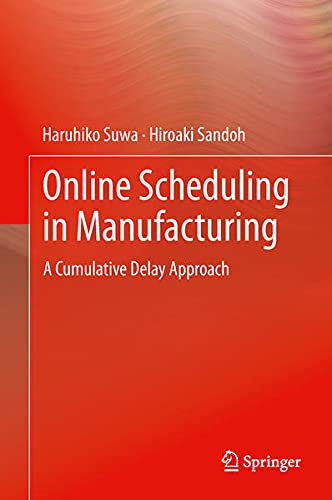 9781447145615: Online Scheduling in Manufacturing: A Cumulative Delay Approach
