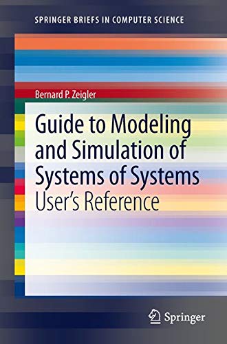 9781447145707: Guide to Modeling and Simulation of Systems of Systems: User's Reference (Springerbriefs in Computer Science)
