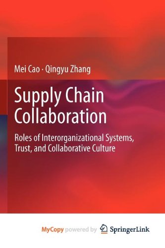 9781447145929: Supply Chain Collaboration: Roles of Interorganizational Systems, Trust, and Collaborative Culture