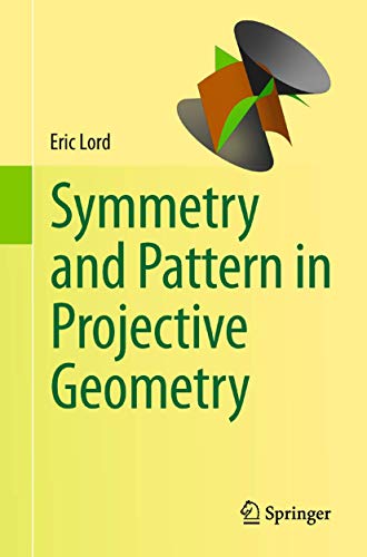 Imagen de archivo de Symmetry and Pattern in Projective Geometry a la venta por Open Books