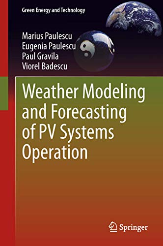 Beispielbild fr Weather Modeling And Forecasting Of Pv Systems Operation (green Energy And Technology) zum Verkauf von Romtrade Corp.