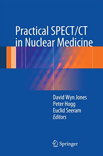 Beispielbild fr Practical SPECT/CT in Nuclear Medicine [Paperback] Jones, David Wyn; Hogg, Peter and Seeram, Euclid zum Verkauf von BUCHSERVICE / ANTIQUARIAT Lars Lutzer