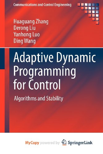 9781447147589: Adaptive Dynamic Programming for Control: Algorithms and Stability