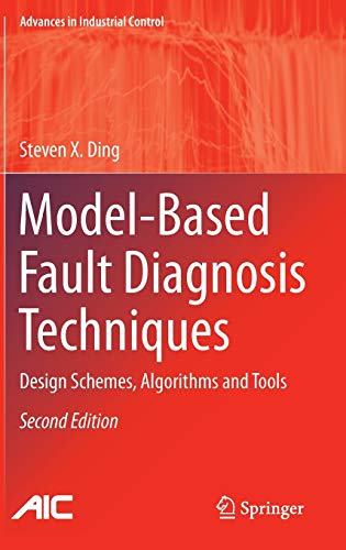 9781447147985: Model-Based Fault Diagnosis Techniques: Design Schemes, Algorithms and Tools (Advances in Industrial Control)
