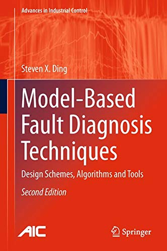 9781447147992: Model-Based Fault Diagnosis Techniques: Design Schemes, Algorithms and Tools (Advances in Industrial Control)