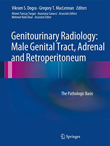 Beispielbild fr Genitourinary Radiology: Male Genital Tract, Adrenal and Retroperitoneum The Pathologic Basis zum Verkauf von Buchpark