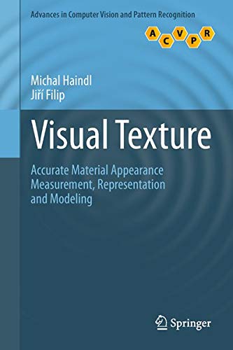 9781447149026: Visual Texture: Accurate Material Appearance Measurement, Representation and Modeling (Advances in Computer Vision and Pattern Recognition)