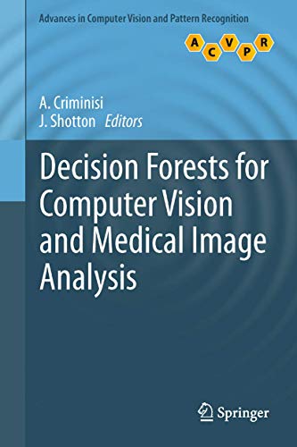 9781447149286: Decision Forests for Computer Vision and Medical Image Analysis (Advances in Computer Vision and Pattern Recognition)