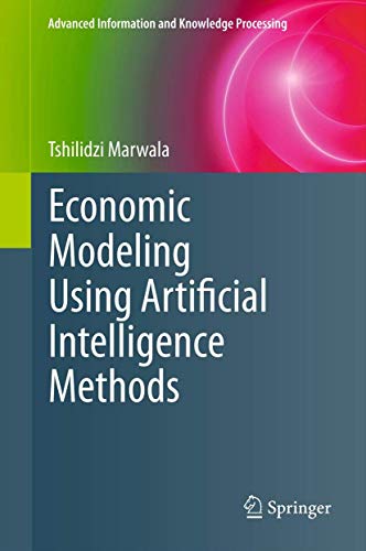 9781447150091: Economic Modeling Using Artificial Intelligence Methods (Advanced Information and Knowledge Processing)