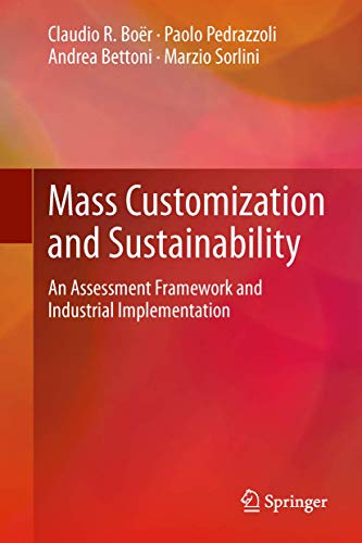 Stock image for Mass Customization and Sustainability. An assessment framework and industrial implementation. for sale by Gast & Hoyer GmbH