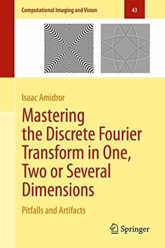 9781447151661: Mastering the Discrete Fourier Transform in One, Two or Several Dimensions: Pitfalls and Artifacts