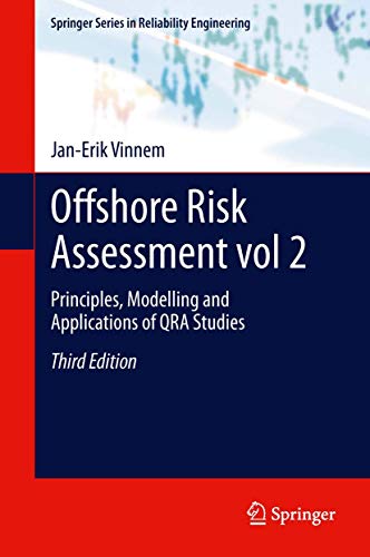 Offshore Risk Assessment Vol 2.: Principles, Modelling and Applications of Qra Studies (Springer ...