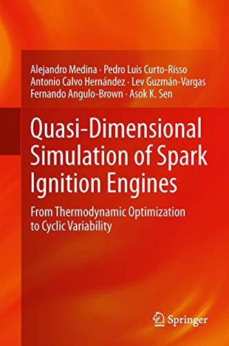 9781447152880: Quasi-Dimensional Simulation of Spark Ignition Engines: From Thermodynamic Optimization to Cyclic Variability