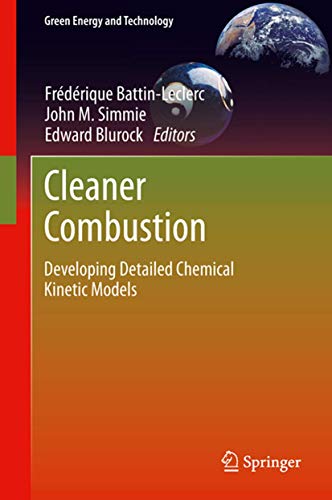 Stock image for Cleaner Combustion : Developing Detailed Chemical Kinetic Models for sale by Ria Christie Collections