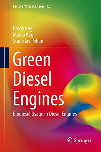 9781447153252: Green Diesel Engines: Biodiesel Usage in Diesel Engines (Lecture Notes in Energy)