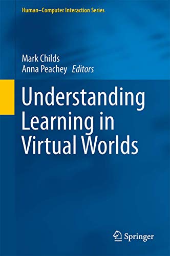 Stock image for Understanding Learning in Virtual Worlds (Human?Computer Interaction Series) for sale by Lucky's Textbooks